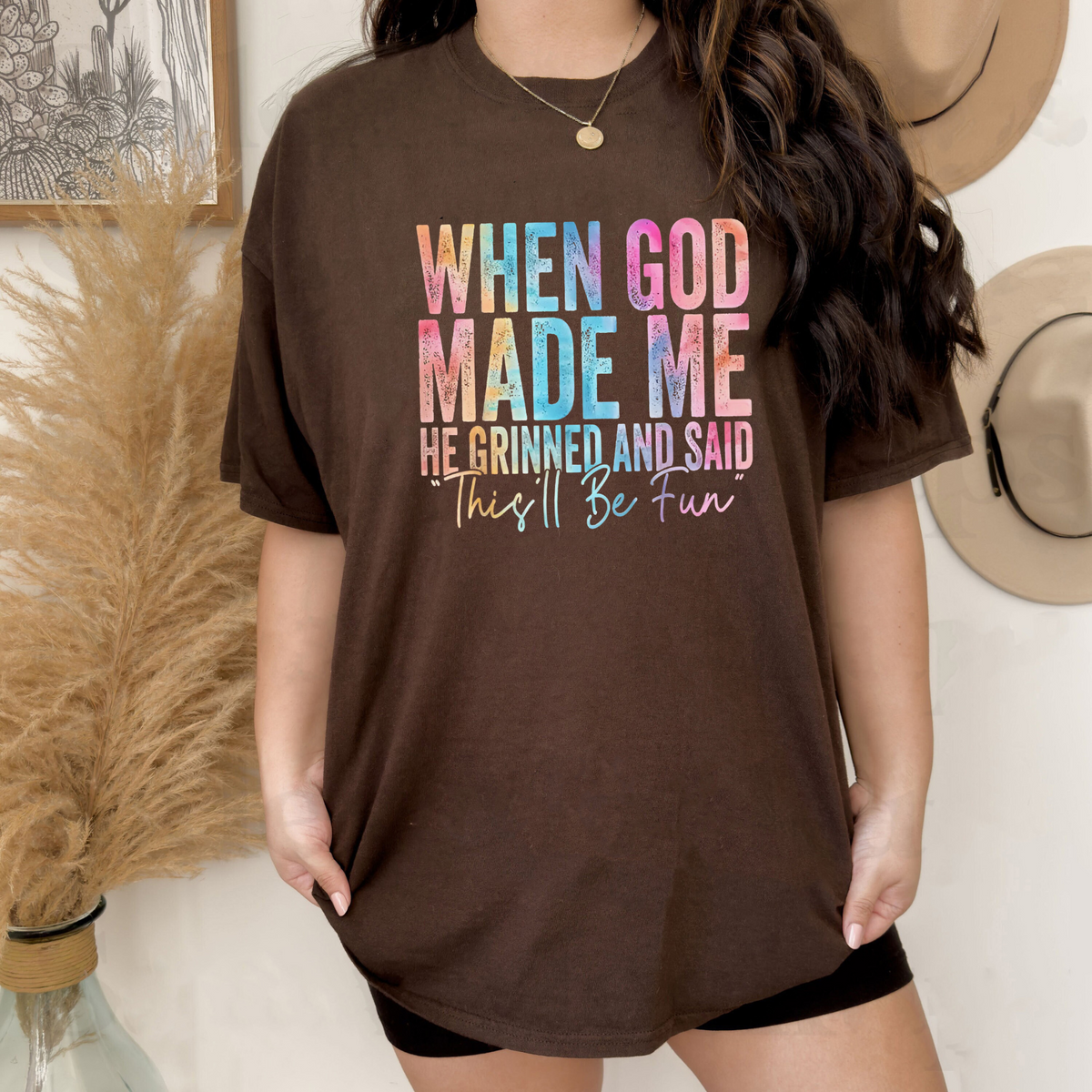 When God Made Me He Grinned T-Shirt – Funny Sarcastic Quote Tee