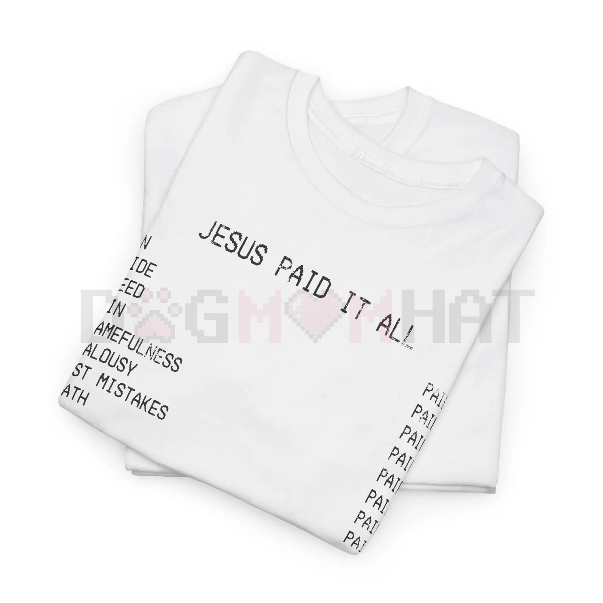 JESUS PAID IT ALL TEE – Christian Faith Statement Shirt