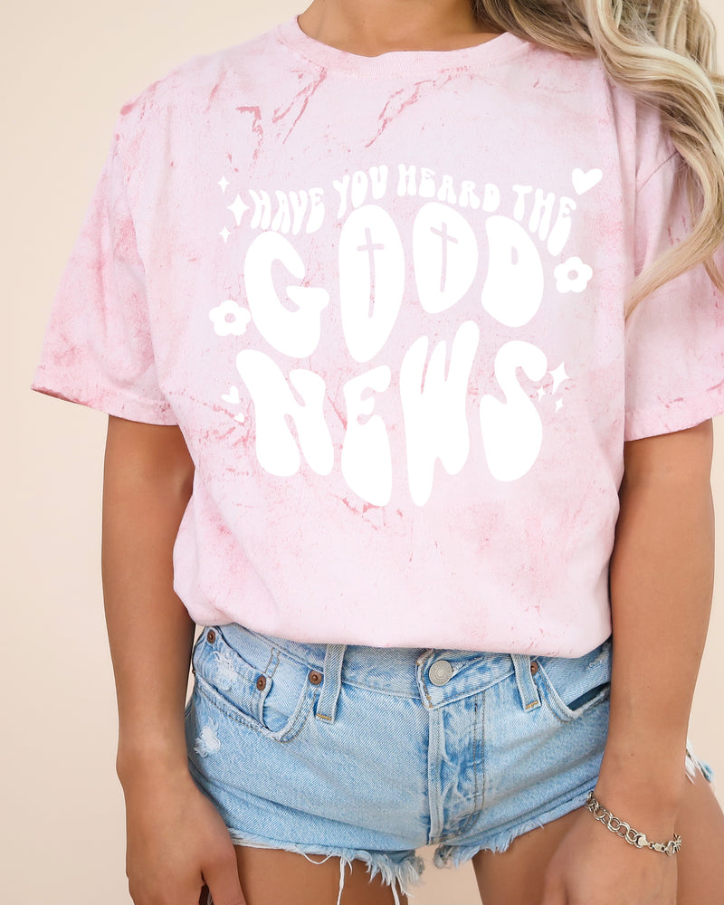 Have You Heard The Good News Christian Garment-Dyed T-Shirt, Faith Gift