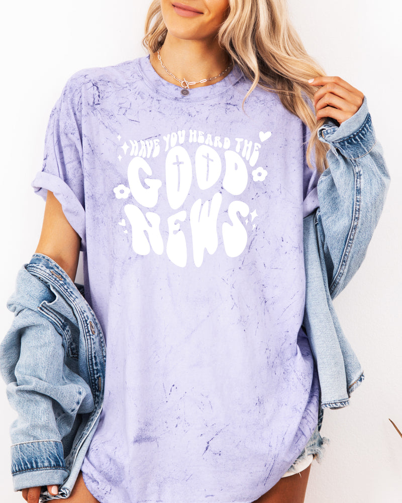 Have You Heard The Good News Christian Garment-Dyed T-Shirt, Faith Gift