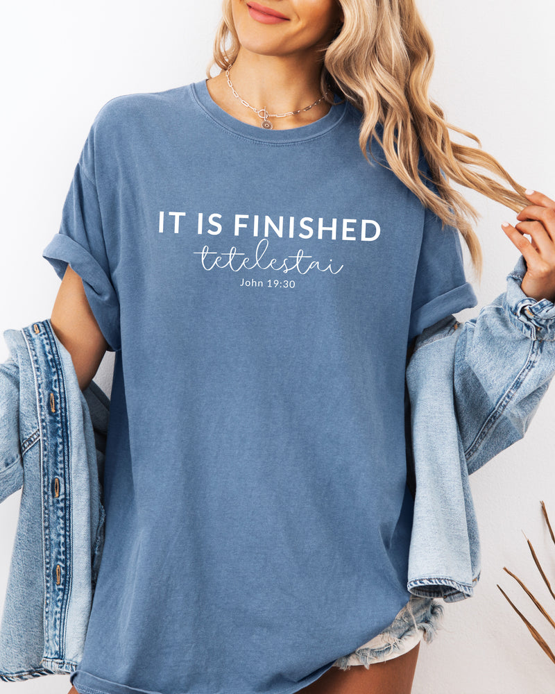 It Is Finished Christian Garment-Dyed T-Shirt, Easter Faith Gift