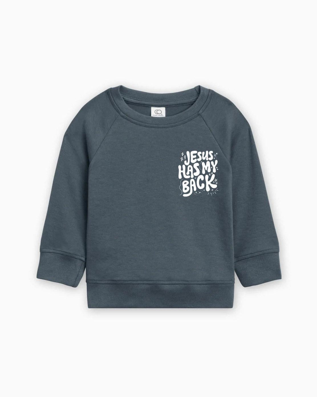 Jesus Has My Back Christian Organic Cotton Toddler Kids Pullover, Faith Sweatshirt