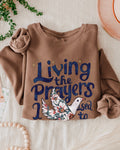 Living The Prayers Christian Comfort Colors Sweatshirt, Bible Faith Gift