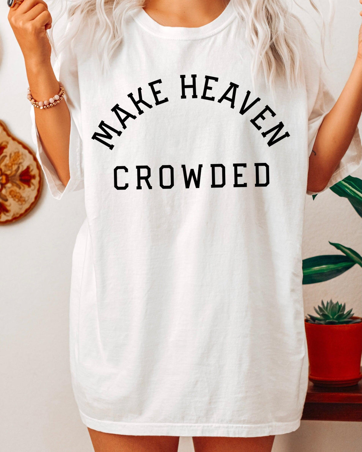 Make Heaven Crowded Christian Comfort Colors T-Shirt, Bible Faith Gift
