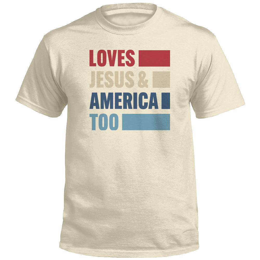 Loves Jesus & America Too Bold (Front)