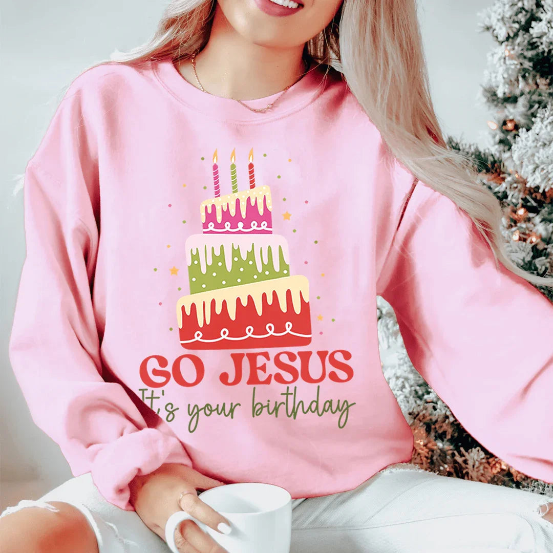 Go Jesus It's Your Birthday Sweatshirt