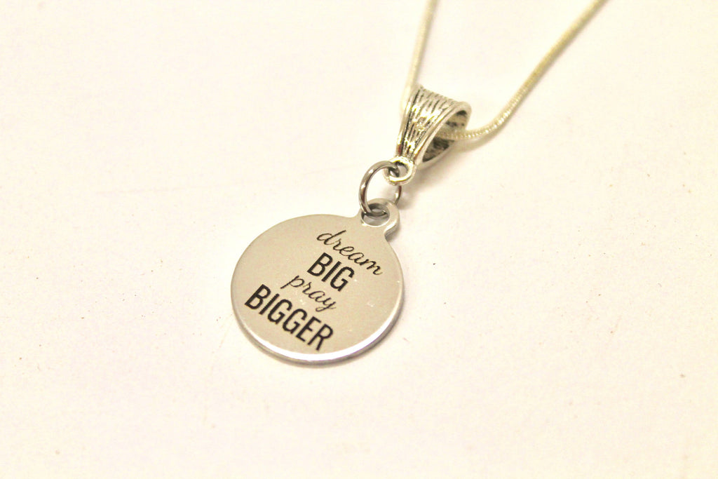 Dream Big Pray Bigger Pendant on Silver Chain, Graduation Gift For Her, Inspirational Necklace for Graduate, Motivational Jewelry