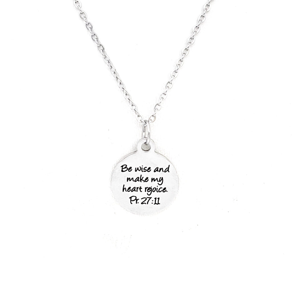 “Be Wise and Make My Heart Rejoice” Necklace — Proverbs 27:11