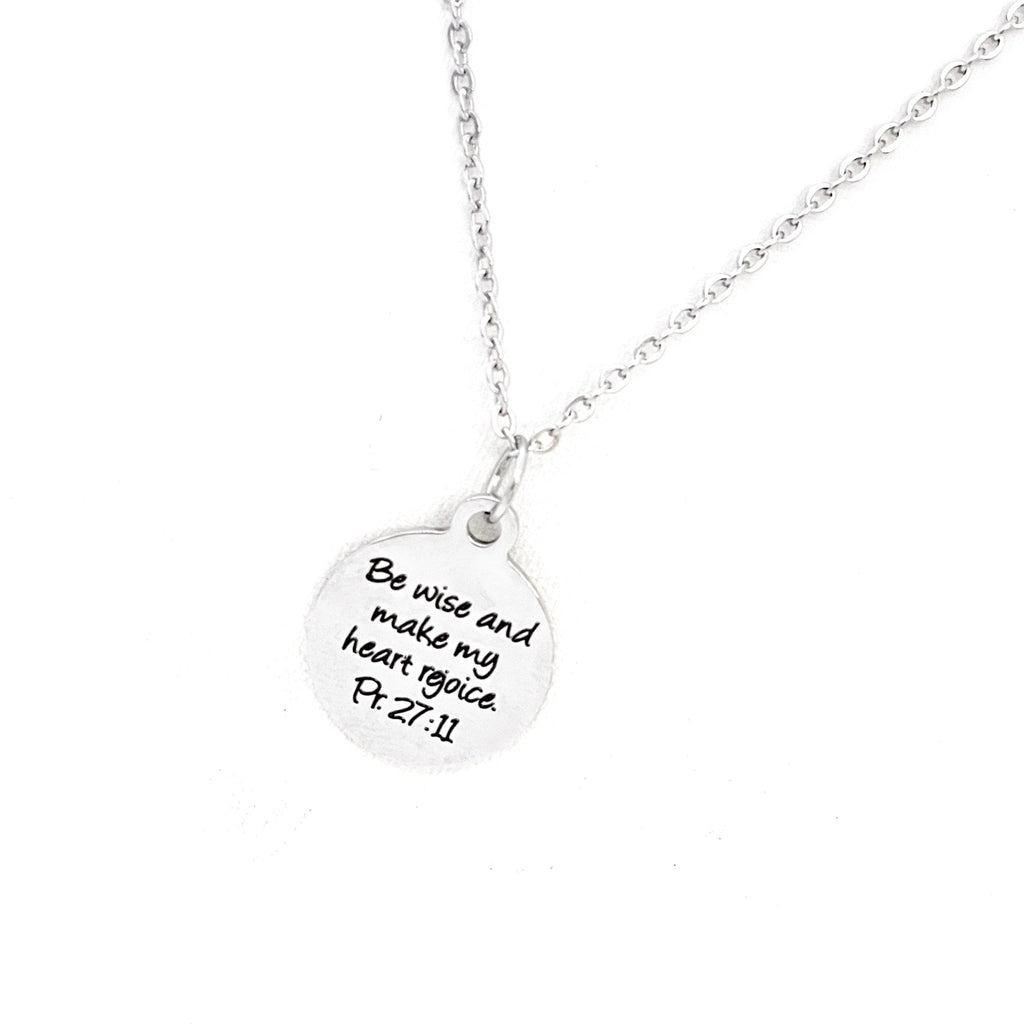 “Be Wise and Make My Heart Rejoice” Necklace — Proverbs 27:11