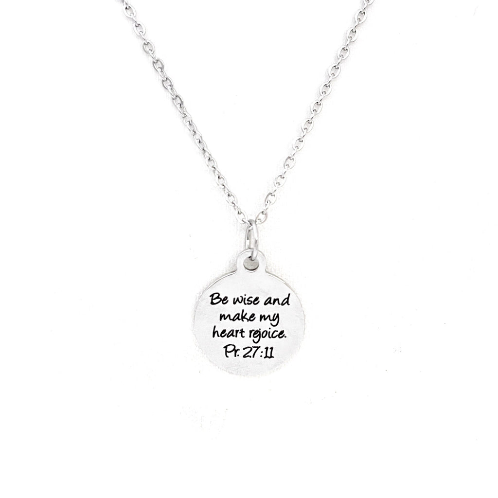 “Be Wise and Make My Heart Rejoice” Necklace — Proverbs 27:11