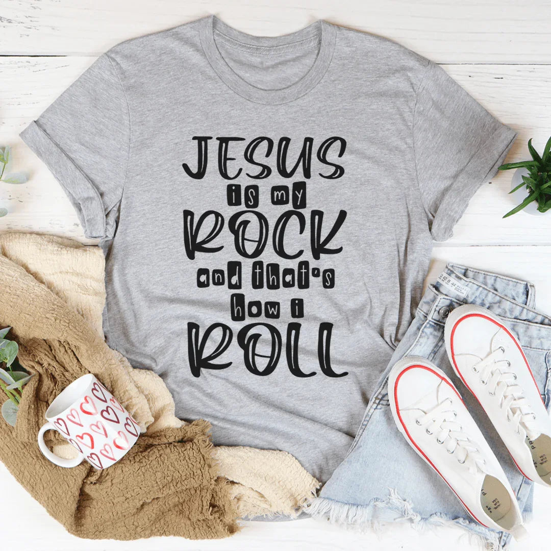 Christian Rock Graphic T-Shirt – \"Jesus Is My Rock And That's How I Roll\"