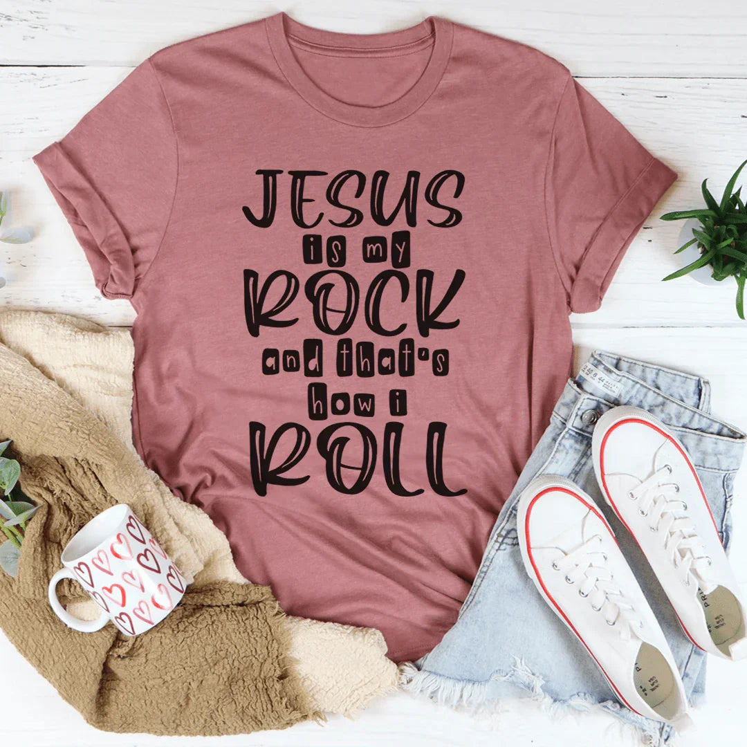 Christian Rock Graphic T-Shirt – \"Jesus Is My Rock And That's How I Roll\"